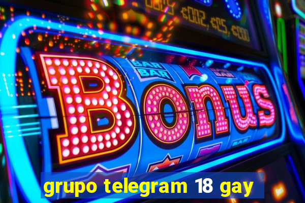 grupo telegram 18 gay